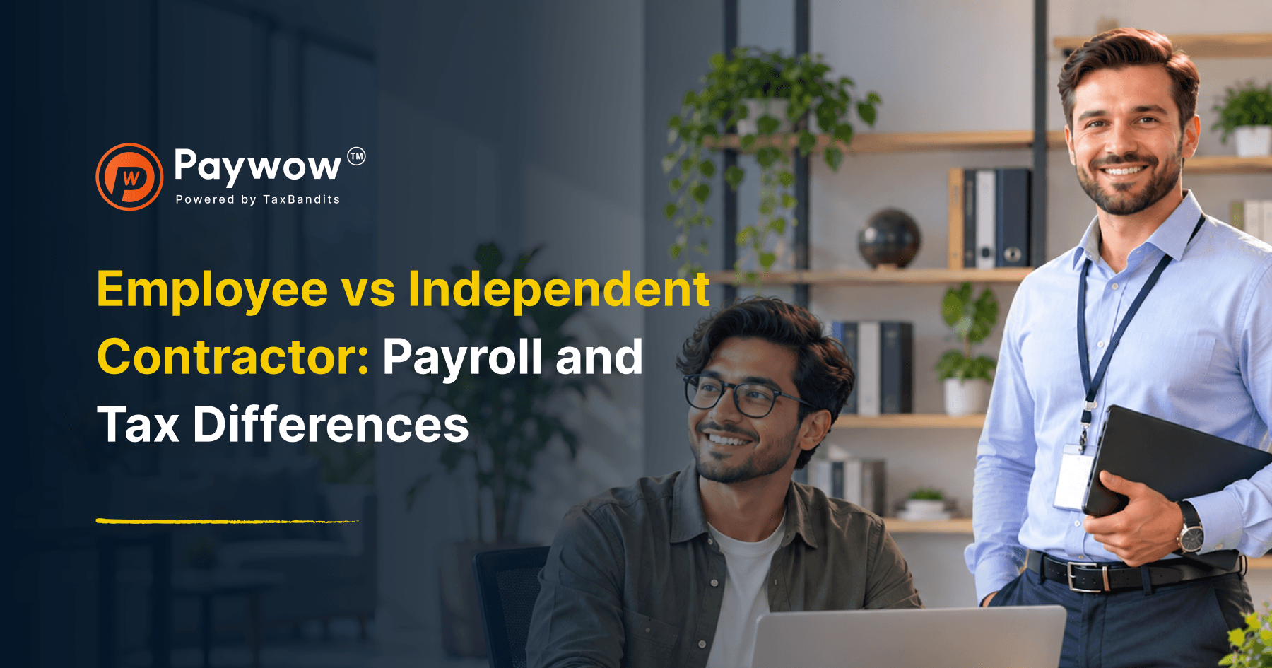 Employee vs. Independent Contractor: Payroll and Tax Differences