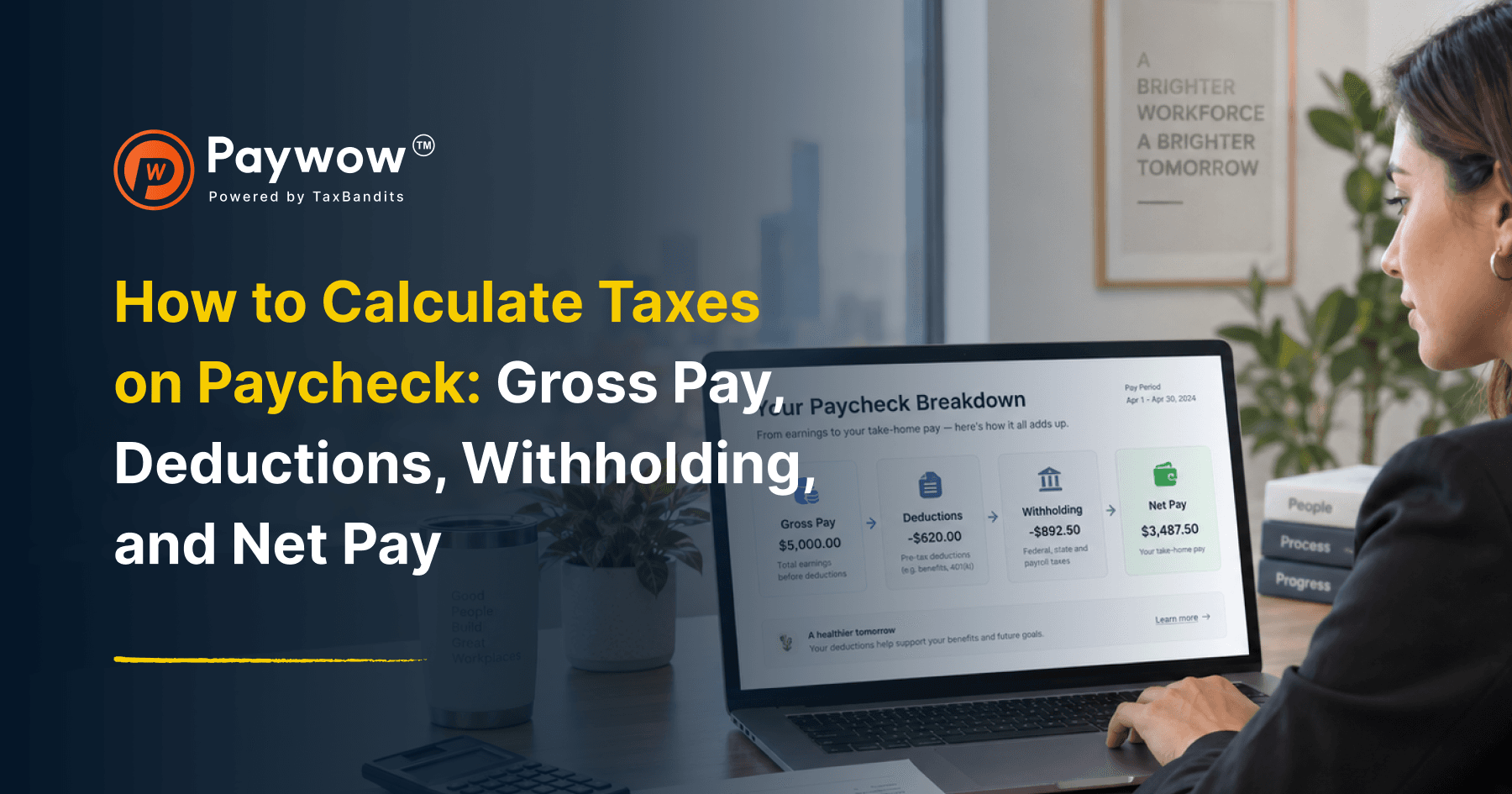 How to Calculate Taxes on Paycheck: Gross Pay, Deductions, Withholding, and Net Pay